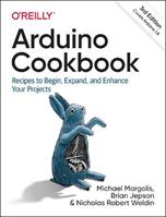 Arduino Cookbook - Michael Margolis, Brian Jepson, Nicholas Robert Weldin - Libro O'Reilly Media | Libraccio.it