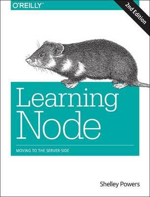 Learning Node 2e - Shelley Powers - Libro O'Reilly Media | Libraccio.it