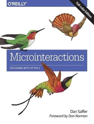 Microinteractions: Full Color Edition - Dan Saffer - Libro O'Reilly Media | Libraccio.it