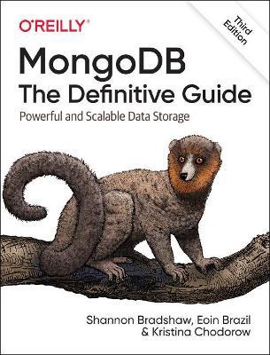 MongoDB: The Definitive Guide 3e - Shannon Bradshaw, Eoin Brazil, Kristina Chodorow - Libro O'Reilly Media | Libraccio.it