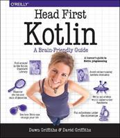 Head First Kotlin - Dawn Griffiths, David Griffiths - Libro O'Reilly Media | Libraccio.it
