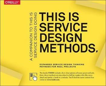 This Is Service Design Methods - Marc Stickdorn, Markus Edgar Hormess, Adam Lawrence - Libro O'Reilly Media | Libraccio.it