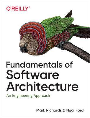 Fundamentals of Software Architecture - Mark Richards, Neal Ford - Libro O'Reilly Media | Libraccio.it