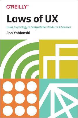 Laws of UX - Jon Yablonski - Libro O'Reilly Media | Libraccio.it