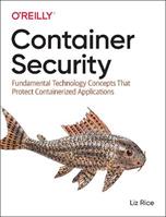 Container Security - Liz Rice - Libro O'Reilly Media | Libraccio.it