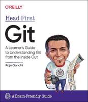 Head First Git - Raju Ghandi - Libro O'Reilly Media | Libraccio.it