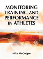Monitoring Training and Performance in Athletes - Mike McGuigan - Libro Human Kinetics Publishers | Libraccio.it