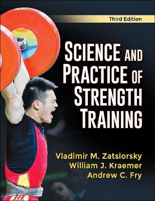 Science and Practice of Strength Training - Vladimir M. Zatsiorsky, William J. Kraemer, Andrew C. Fry - Libro Human Kinetics Publishers | Libraccio.it