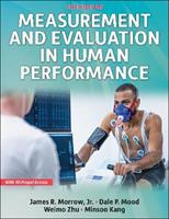 Measurement and Evaluation in Human Performance - James R. Morrow, Dale P. Mood, Weimo Zhu - Libro Human Kinetics Publishers | Libraccio.it