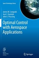 Optimal Control with Aerospace Applications - James M Longuski, José J. Guzmán, John E. Prussing - Libro Springer-Verlag New York Inc., Space Technology Library | Libraccio.it