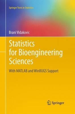 Statistics for Bioengineering Sciences - Brani Vidakovic - Libro Springer-Verlag New York Inc., Springer Texts in Statistics | Libraccio.it