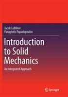 Introduction to Solid Mechanics - Jacob Lubliner, Panayiotis Papadopoulos - Libro Springer-Verlag New York Inc. | Libraccio.it
