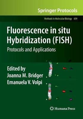 Fluorescence in situ Hybridization (FISH)  - Libro Humana Press Inc., Methods in Molecular Biology | Libraccio.it