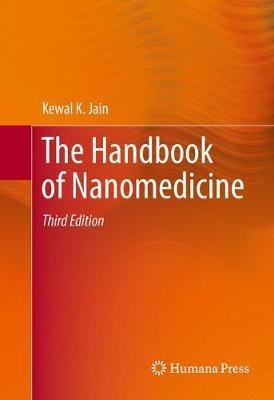 The Handbook of Nanomedicine - Kewal K. Jain - Libro Humana Press Inc. | Libraccio.it
