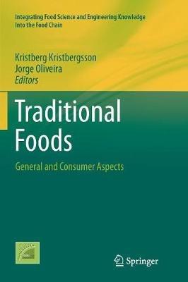 Traditional Foods  - Libro Springer-Verlag New York Inc., Integrating Food Science and Engineering Knowledge Into the Food Chain | Libraccio.it