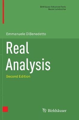 Real Analysis - Emmanuele DiBenedetto - Libro Springer-Verlag New York Inc., Birkhauser Advanced Texts / Basler Lehrbucher | Libraccio.it