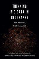 Thinking Big Data in Geography  - Libro University of Nebraska Press | Libraccio.it