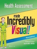 Health Assessment Made Incredibly Visual - Lippincott  Williams & Wilkins - Libro Lippincott Williams and Wilkins, Incredibly Easy! Series® | Libraccio.it