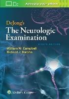 DeJong's The Neurologic Examination - William W. Campbell, Richard J. Barohn - Libro Lippincott Williams and Wilkins | Libraccio.it