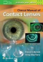 Clinical Manual of Contact Lenses - Edward S. Bennett, Vinita Allee Henry - Libro Lippincott Williams and Wilkins | Libraccio.it