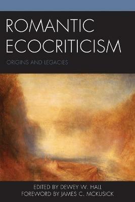 Romantic Ecocriticism  - Libro Lexington Books, Ecocritical Theory and Practice | Libraccio.it