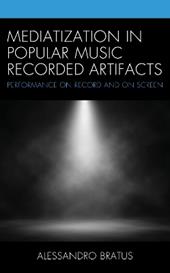 Mediatization in Popular Music Recorded Artifacts