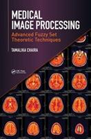 Medical Image Processing - Tamalika Chaira - Libro Taylor & Francis Inc | Libraccio.it