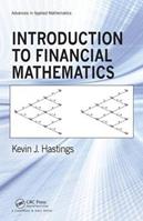 Introduction to Financial Mathematics - Kevin J. Hastings - Libro Taylor & Francis Inc, Advances in Applied Mathematics | Libraccio.it