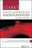 Clark's Pocket Handbook for Radiographers - A Stewart Whitley, Charles Sloane, Gail Jefferson - Libro Taylor & Francis Inc, Clark's Companion Essential Guides | Libraccio.it