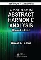 A Course in Abstract Harmonic Analysis - Gerald B. Folland - Libro Taylor & Francis Inc, Textbooks in Mathematics | Libraccio.it
