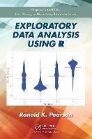 Exploratory Data Analysis Using R - Ronald K. Pearson - Libro Taylor & Francis Inc, Chapman & Hall/CRC Data Mining and Knowledge Discovery Series | Libraccio.it