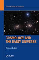 Cosmology and the Early Universe - Pasquale Di Bari - Libro Taylor & Francis Inc, Series in Astronomy and Astrophysics | Libraccio.it