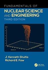 Fundamentals of Nuclear Science and Engineering