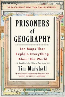Prisoners of Geography - Tim Marshall - Libro Simon & Schuster, Politics of Place | Libraccio.it