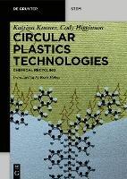Circular Plastics Technologies - Katrina Knauer - Libro De Gruyter, De Gruyter STEM | Libraccio.it