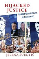 Hijacked Justice - Jelena Subotic - Libro Cornell University Press | Libraccio.it