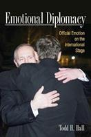 Emotional Diplomacy - Todd H. Hall - Libro Cornell University Press | Libraccio.it