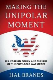Making the Unipolar Moment
