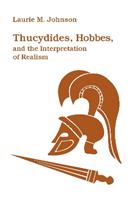 Thucydides, Hobbes, and the Interpretation of Realism - Laurie M. Johnson - Libro Cornell University Press | Libraccio.it