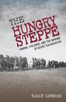 The Hungry Steppe - Sarah Cameron - Libro Cornell University Press | Libraccio.it