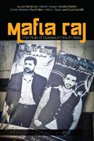Mafia Raj - Lucia Michelutti, Ashraf Hoque, Nicolas Martin - Libro Stanford University Press, South Asia in Motion | Libraccio.it