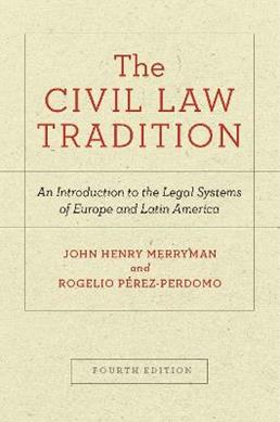 The Civil Law Tradition - John Henry Merryman, Rogelio Pérez-Perdomo - Libro Stanford University Press | Libraccio.it