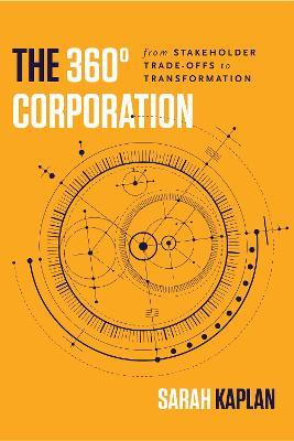The 360° Corporation - Sarah Kaplan - Libro Stanford University Press | Libraccio.it