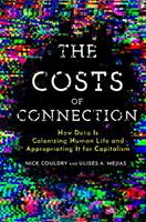 The Costs of Connection - Nick Couldry, Ulises A. Mejias - Libro Stanford University Press, Culture and Economic Life | Libraccio.it
