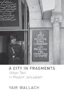 A City in Fragments - Yair Wallach - Libro Stanford University Press | Libraccio.it