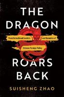 The Dragon Roars Back - Suisheng Zhao - Libro Stanford University Press | Libraccio.it