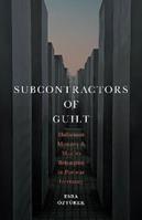Subcontractors of Guilt - Esra Özyürek - Libro Stanford University Press | Libraccio.it