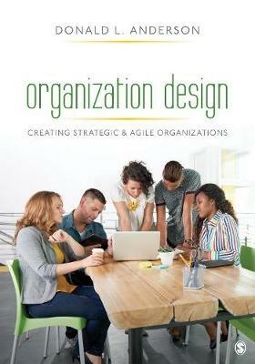 Organization Design - Donald L. Anderson - Libro SAGE Publications Inc | Libraccio.it