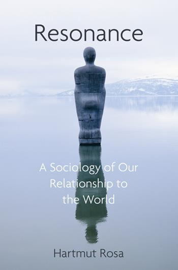 Resonance - Hartmut Rosa - Libro Polity Press | Libraccio.it
