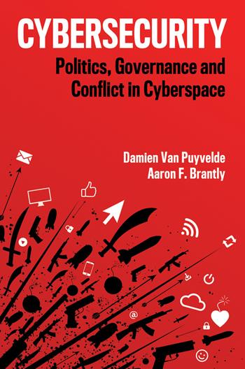 Cybersecurity - Damien Van Puyvelde, Aaron F. Brantly - Libro John Wiley and Sons Ltd | Libraccio.it
